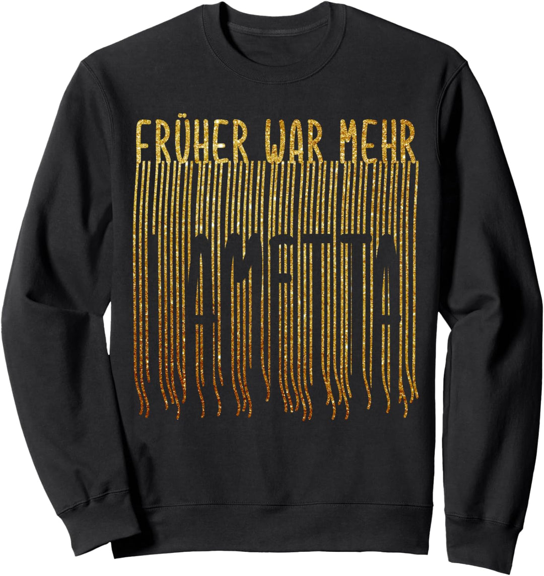 Früher War mehr Lametta Weihnachten Xmas Lustiger Spruch Sweatshirt