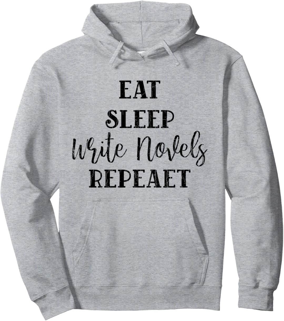 Eat Sleep Write Novels Repeat Lustige Autor Writer Grafik Pullover Hoodie
