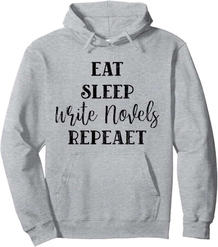 Eat Sleep Write Novels Repeat Lustige Autor Writer Grafik Pullover Hoodie