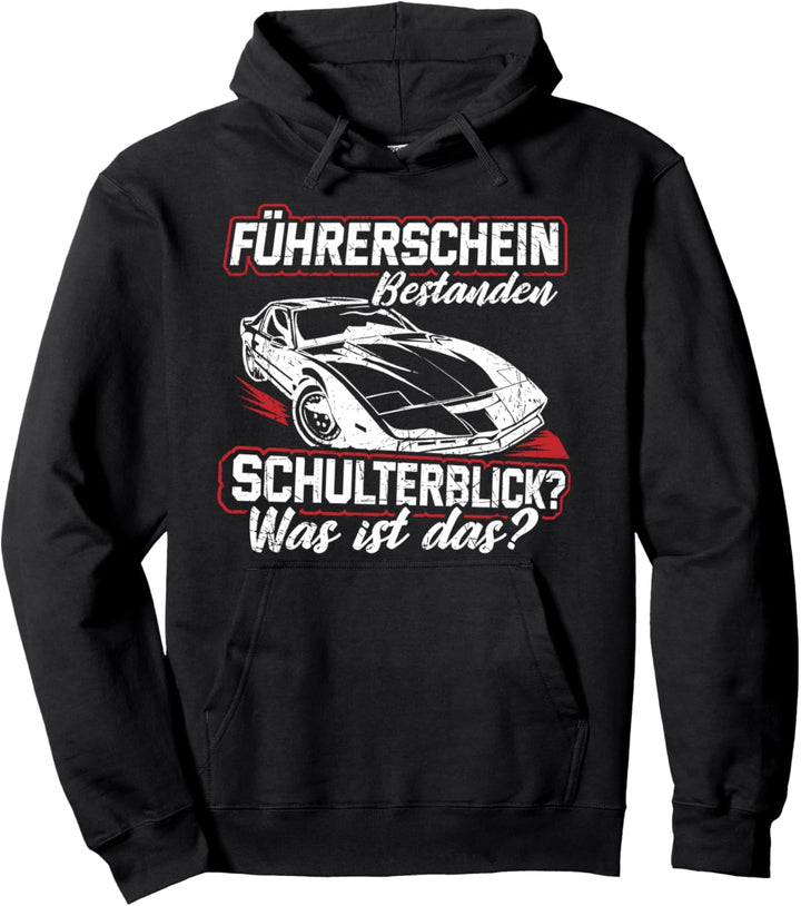 Führerschein Bestanden Schulterblick Was Ist Das Fahrprüfung Pullover Hoodie
