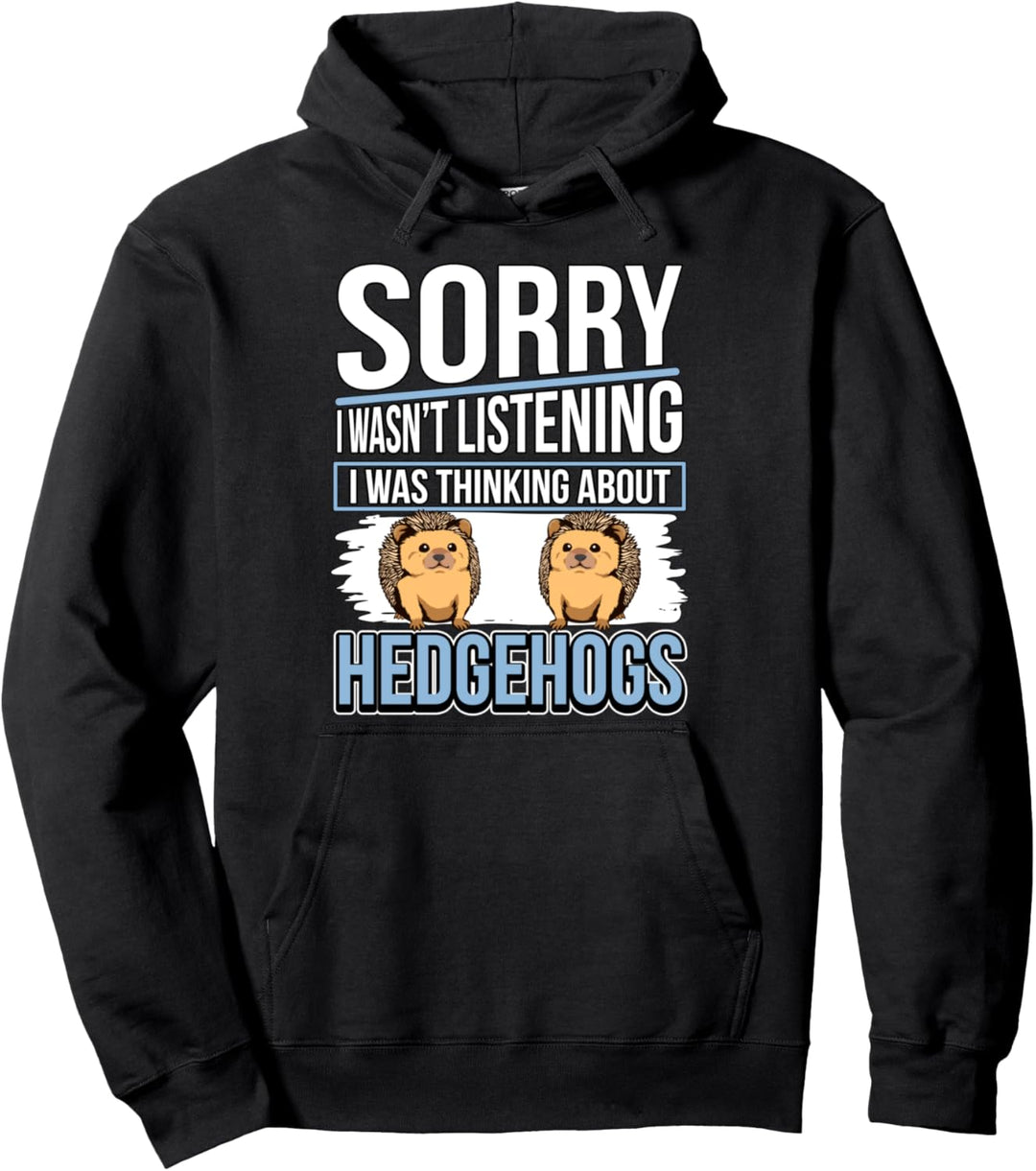I Was Thinking About Hedgehogs Igel Pullover Hoodie