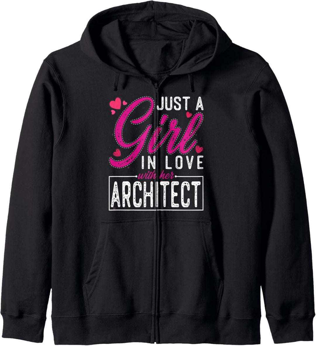 Just a Girl in Love with Her Architect - Funny Wife Kapuzenjacke