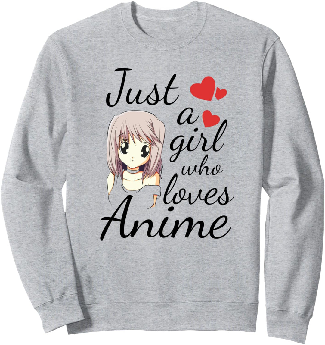 Süsses Anime Mädchen | Just a Girl Who Loves Anime Sweatshirt