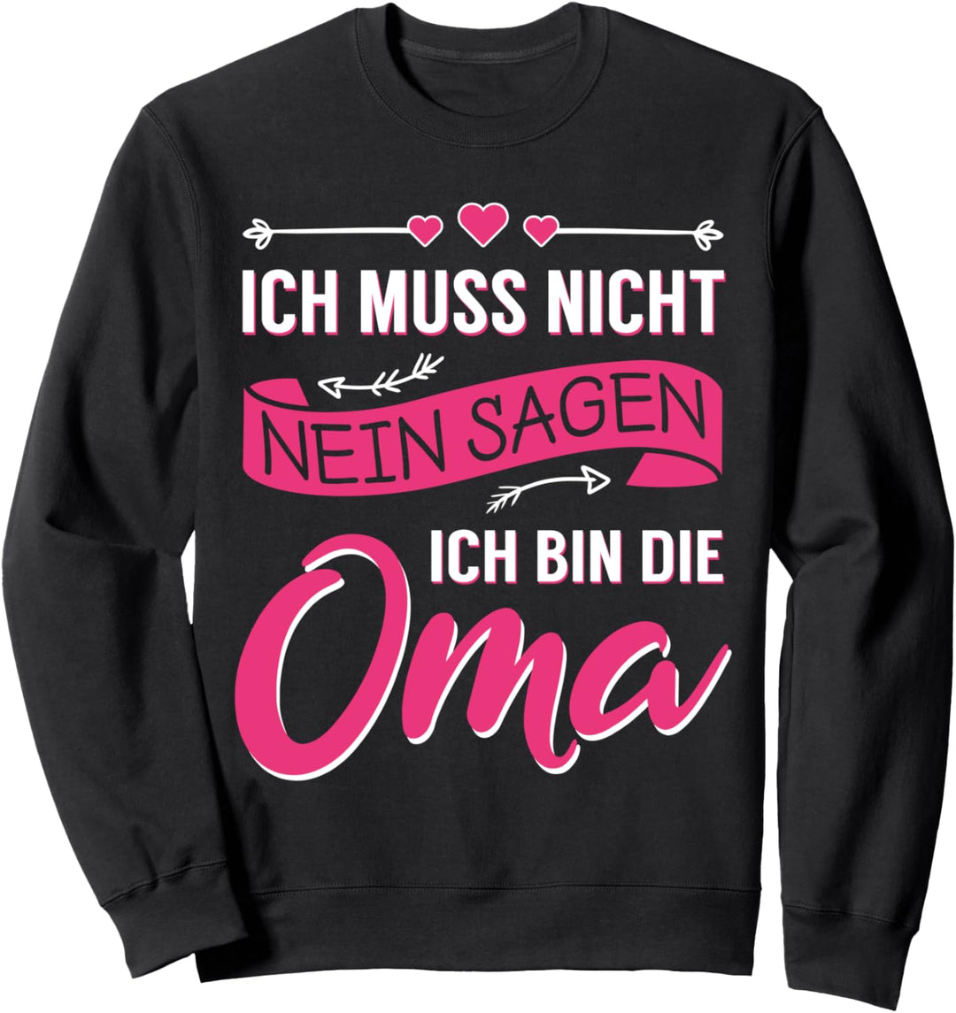 Oma Grossmutter Fun Spruch Lustig Süss Geburtstag Geschenk Sweatshirt