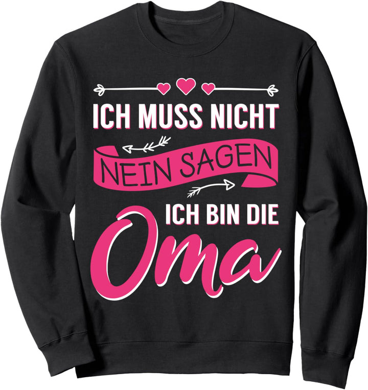 Oma Grossmutter Fun Spruch Lustig Süss Geburtstag Geschenk Sweatshirt