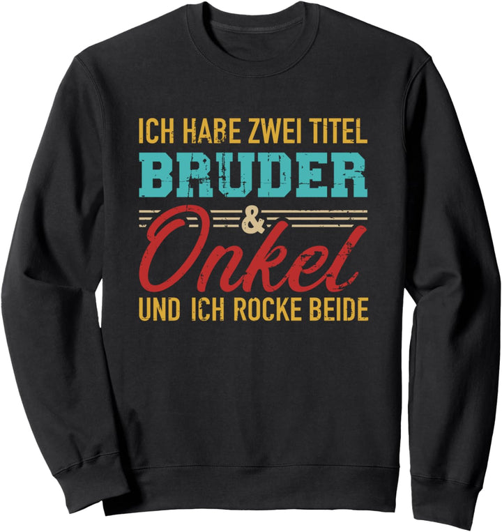 Zwei Titel Bruder und Onkel rocke beide vintage retro Sweatshirt