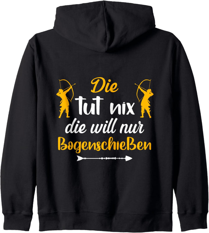Backprint Die tut nix die will nur Bogenschiessen Kapuzenjacke