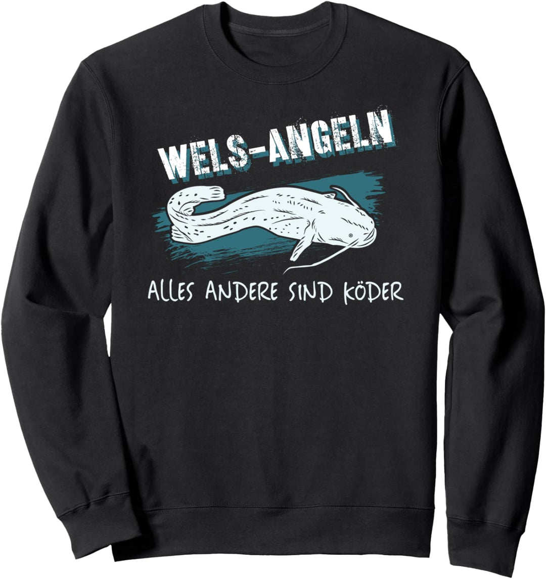 Wels angeln lustiger Spruch Köder für Angler Sweatshirt