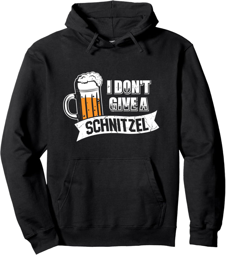 I Don't Give A Schnitzel Deutsch Bier Saufen Oktoberfest Pullover Hoodie
