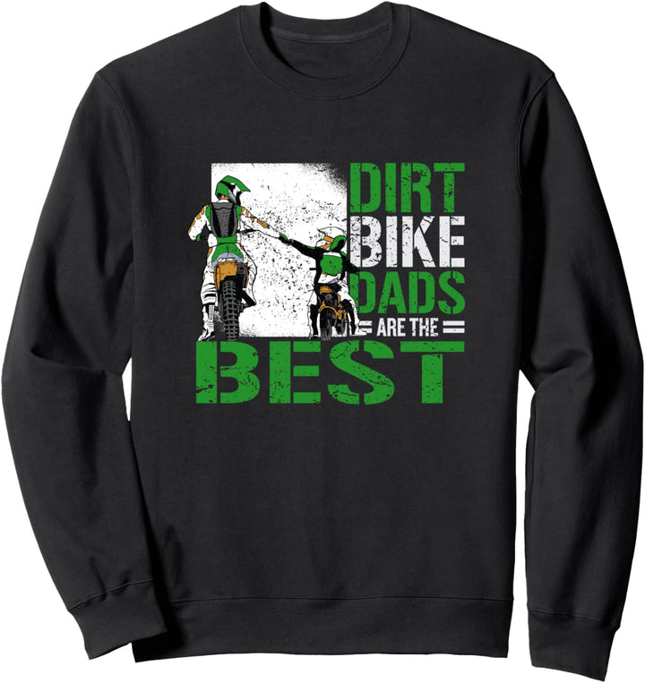 Dirt Bike Dads are the Best Motocross Biker Enduro Papa Sweatshirt