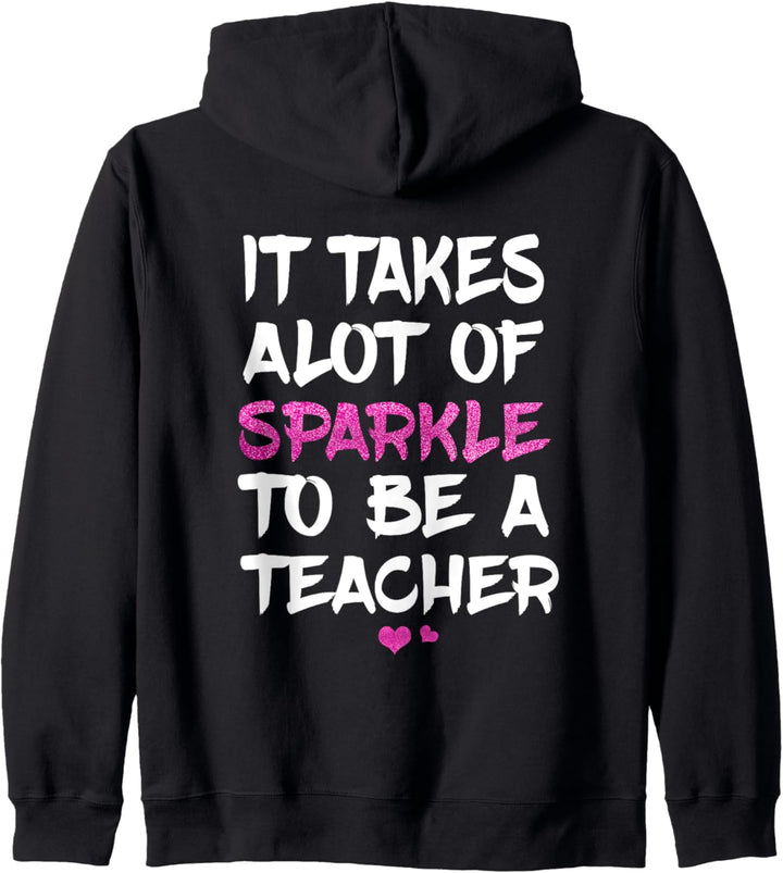 Backprint It take a lot of sparkle to be a teacher Kapuzenjacke