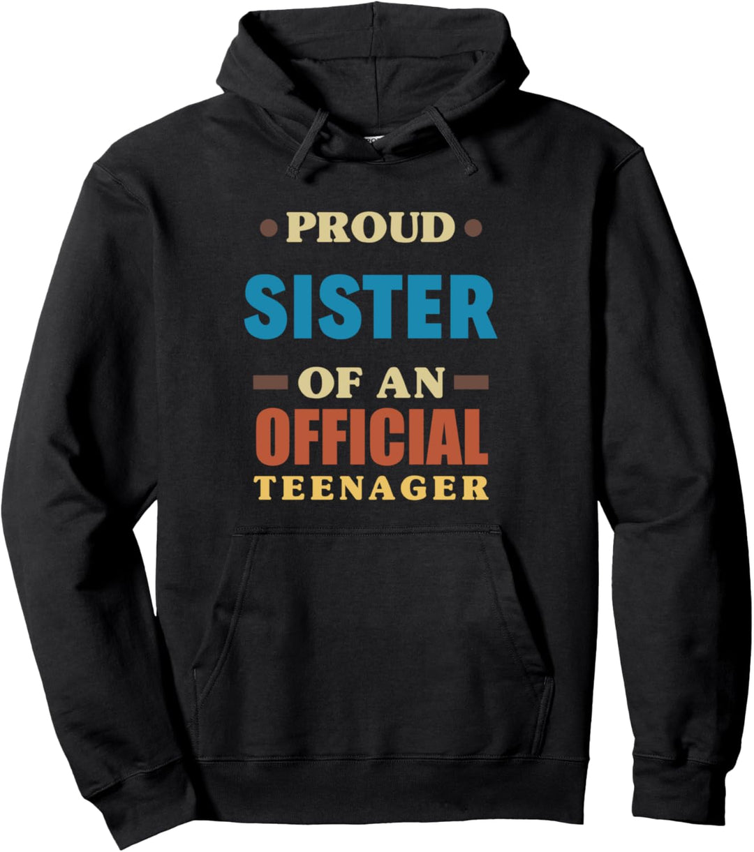 Stolze Schwester einer offiziellen Teenager-Familie zum 13. Geburtstag Pullover Hoodie