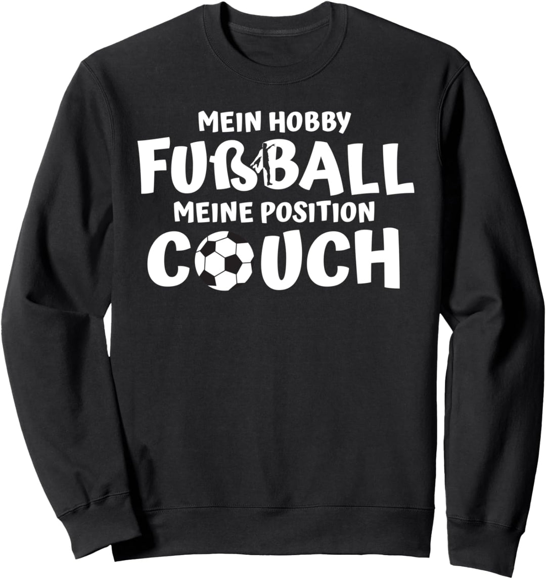 Hobby Fussball Couch Ball Sport Geschenk Sweatshirt