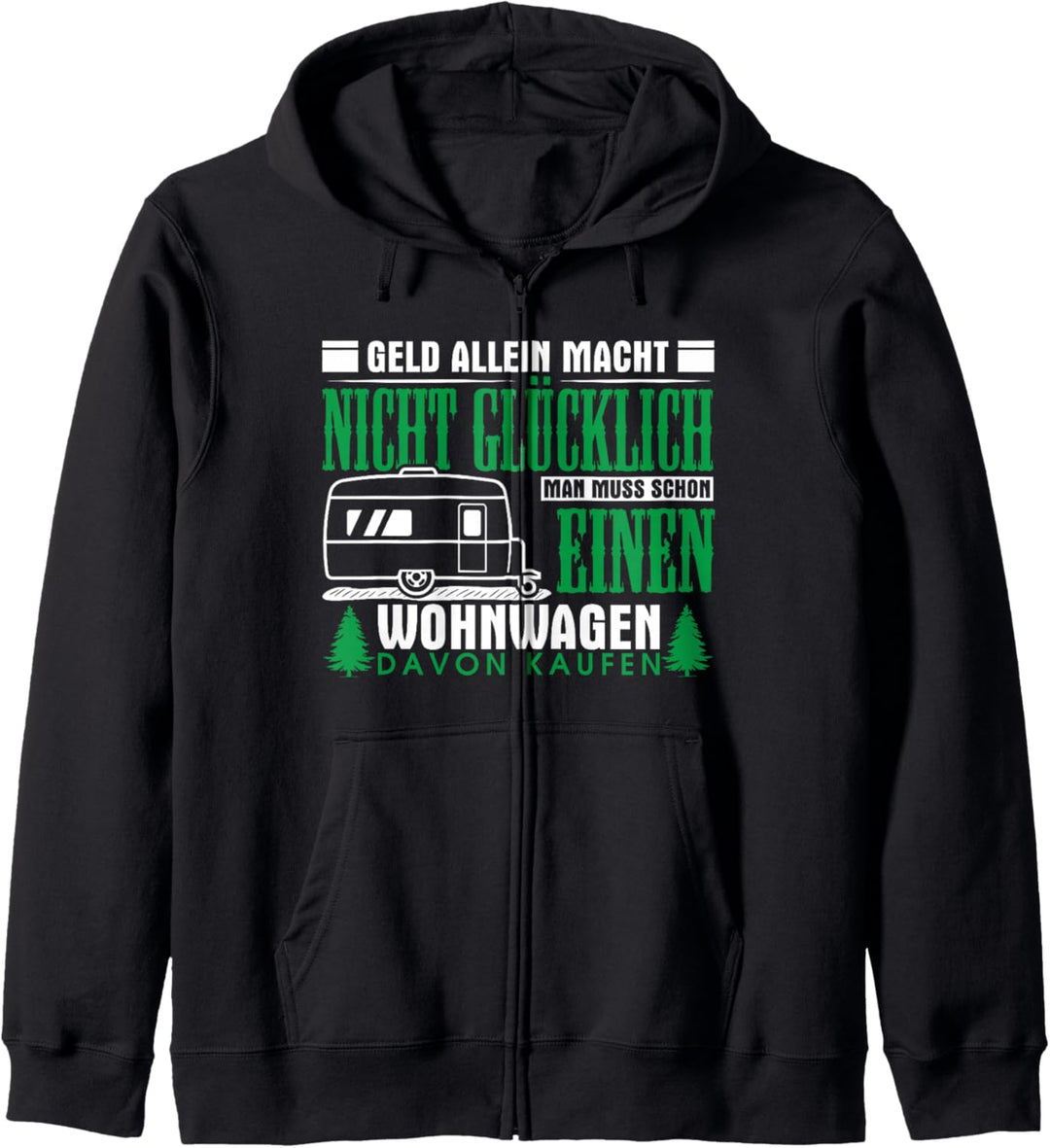 Man muss schon einen Wohnwagen davon kaufen Camper Kapuzenjacke