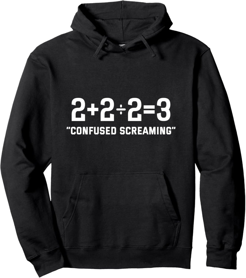 2 + 2 / 3 = 2 Confused screaming Matheaufgabe Pullover Hoodie