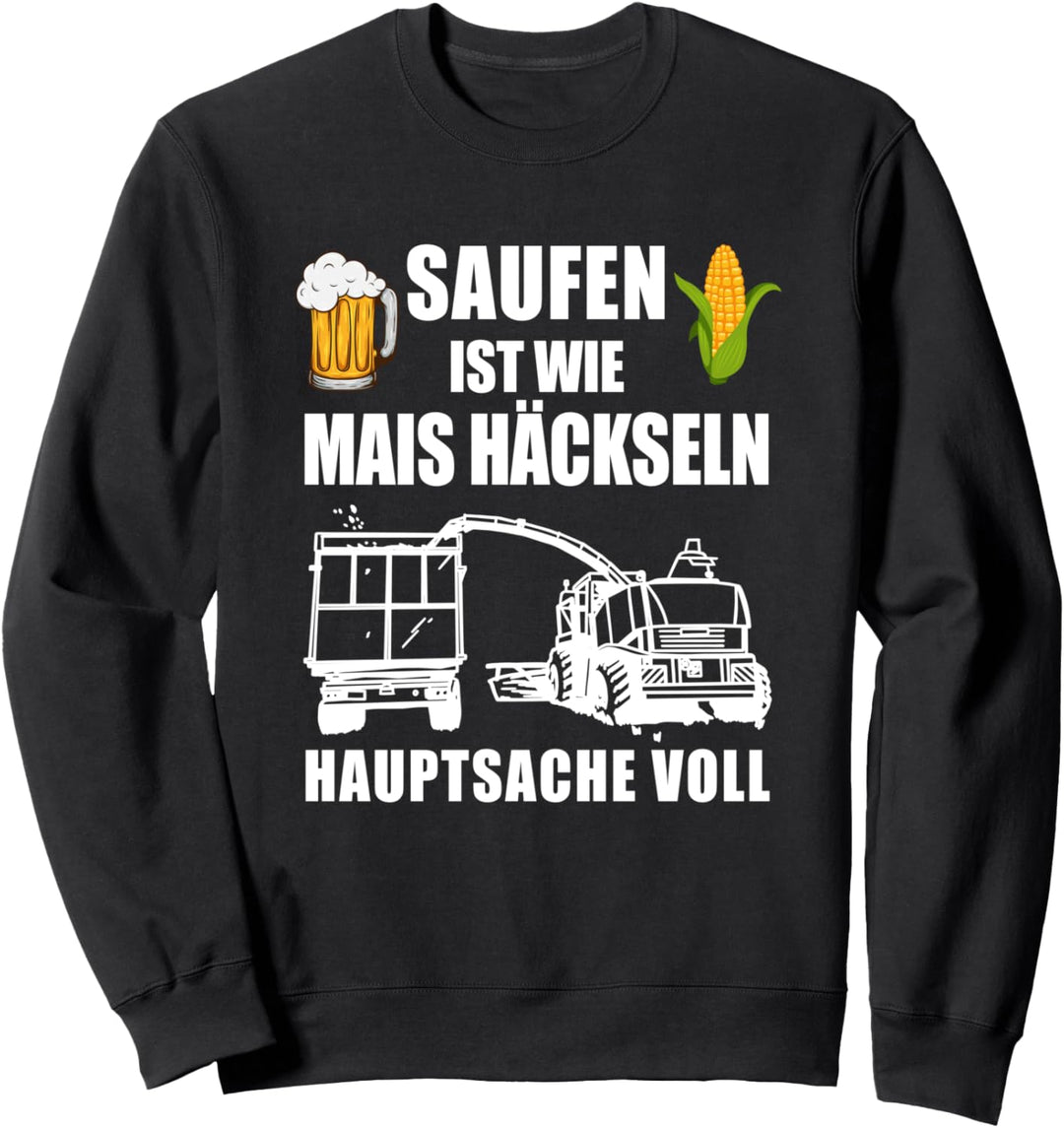 Mais Häckseln Tshirt für Landwirte und Lohnunternehmer Sweatshirt