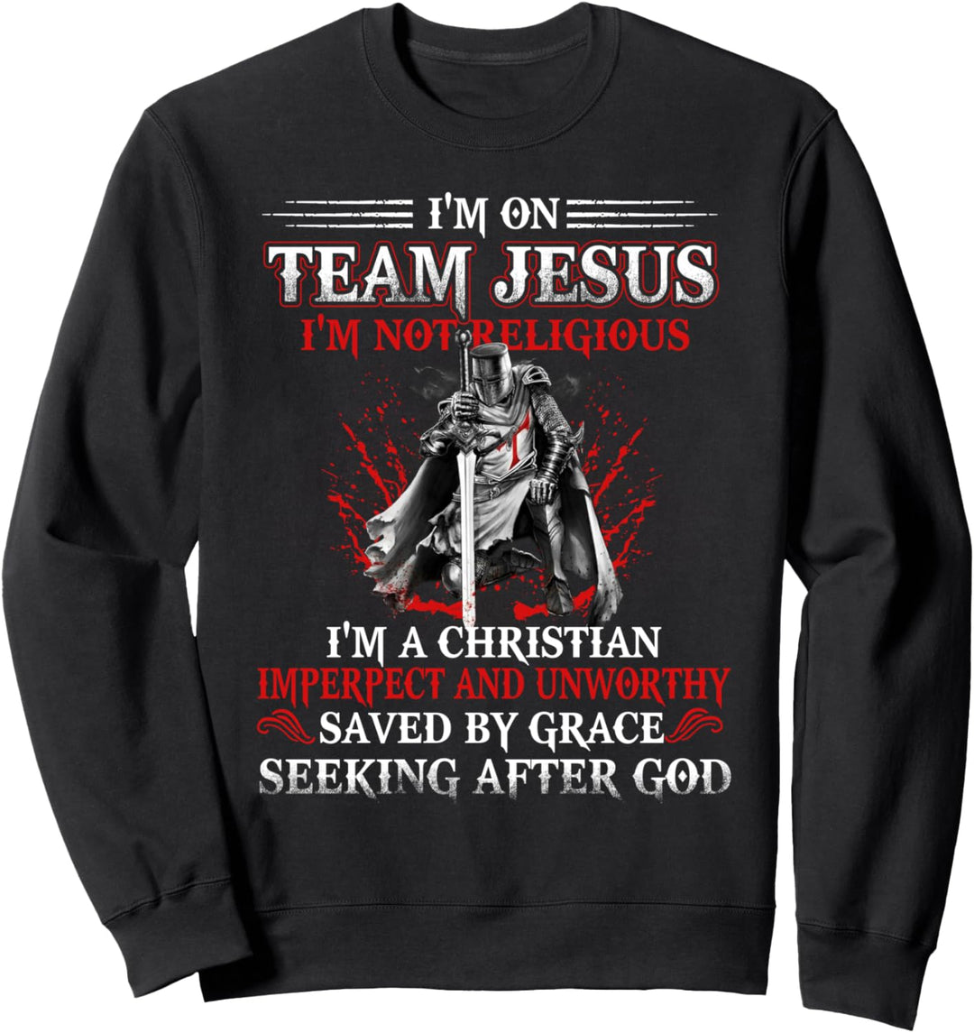 Tempelritter-T-Shirt mit Aufschrift "I'm on Team Jesus I'm Not Religious" Sweatshirt