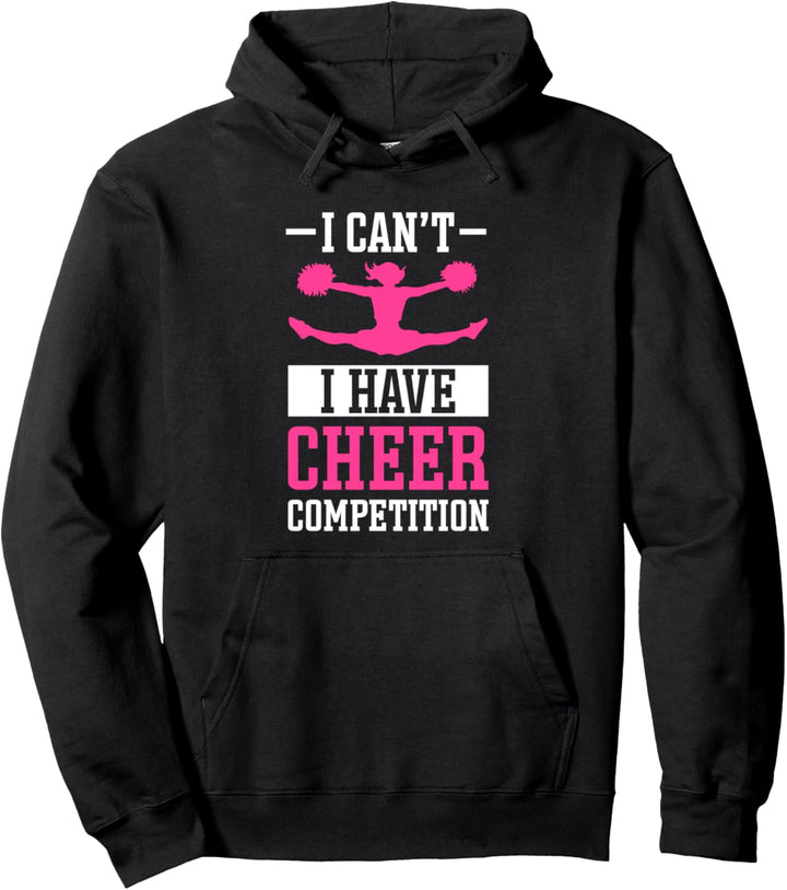 Ich kann keinen Cheer-Wettbewerb haben Cheerleading Dance Cheer Pullover Hoodie