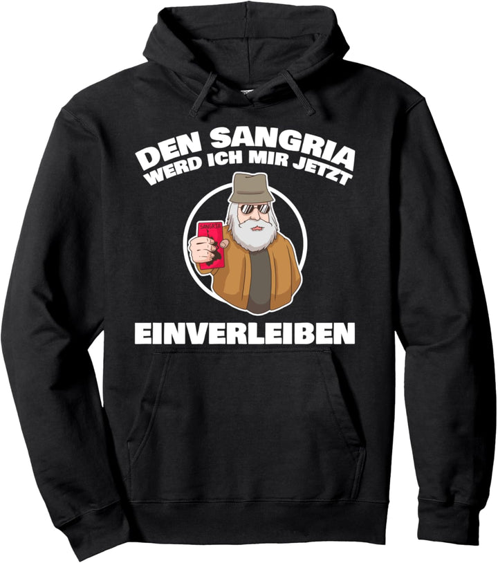 Den Sangria Werd Ich Mir Einverleiben Kapitän Geschenk Pullover Hoodie