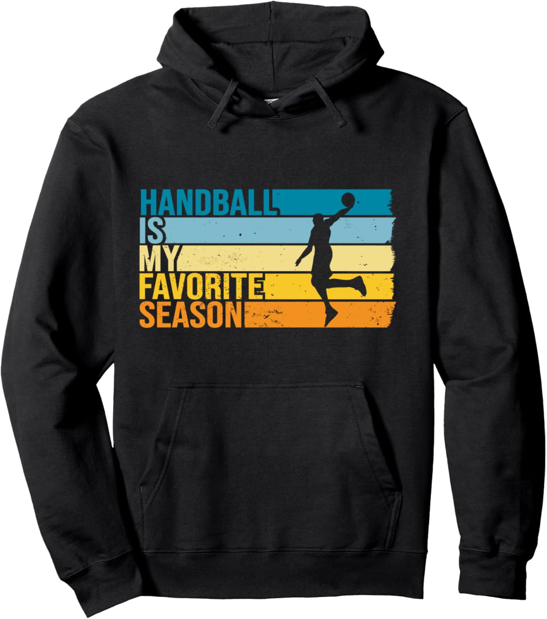 Handball Is My Favorite Season Für Handball Spieler Pullover Hoodie