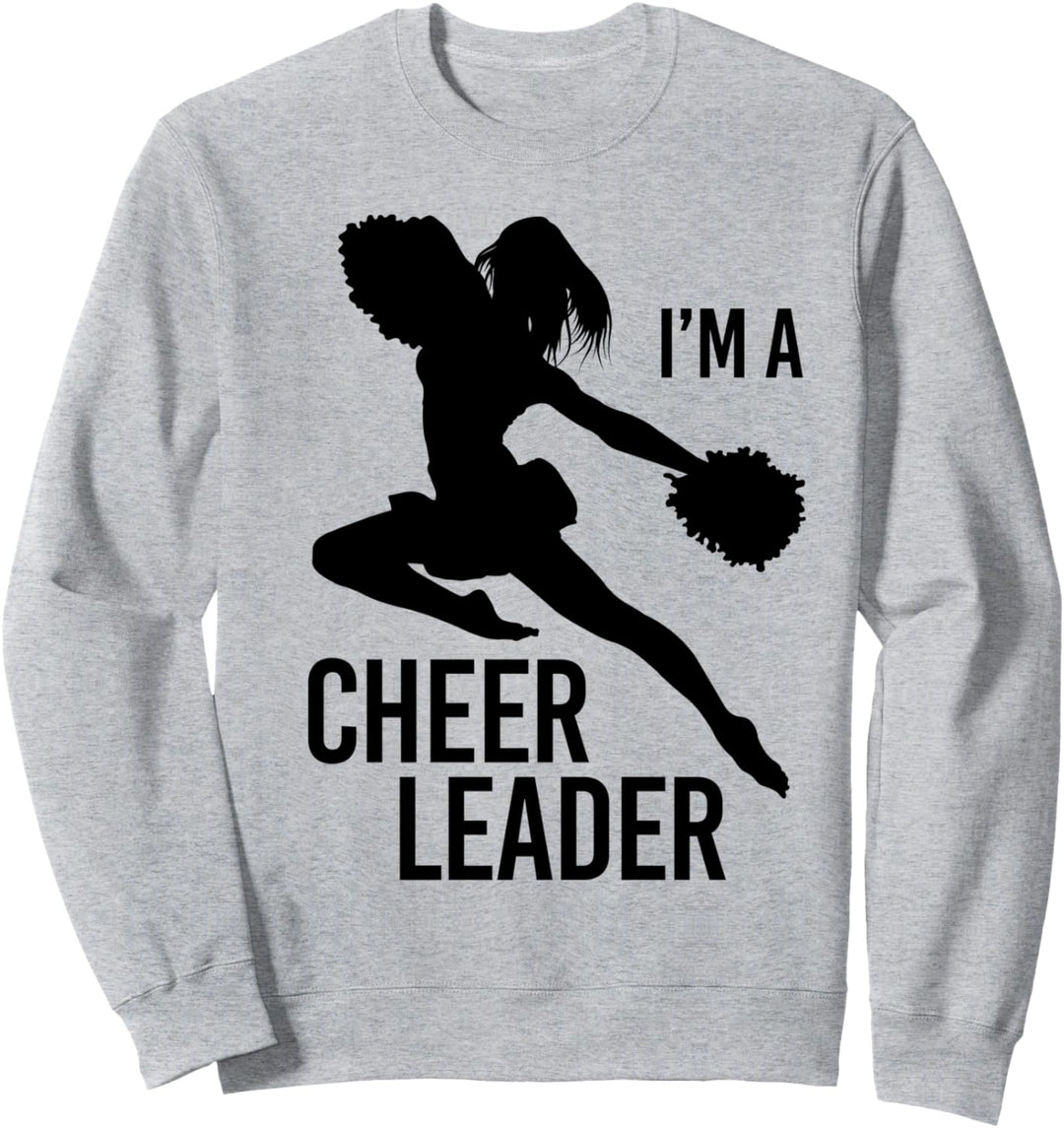Im A Cheerleader Cheerleading Sweatshirt