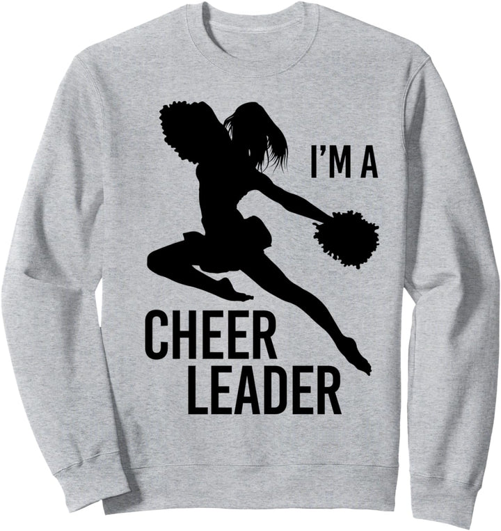 Im A Cheerleader Cheerleading Sweatshirt