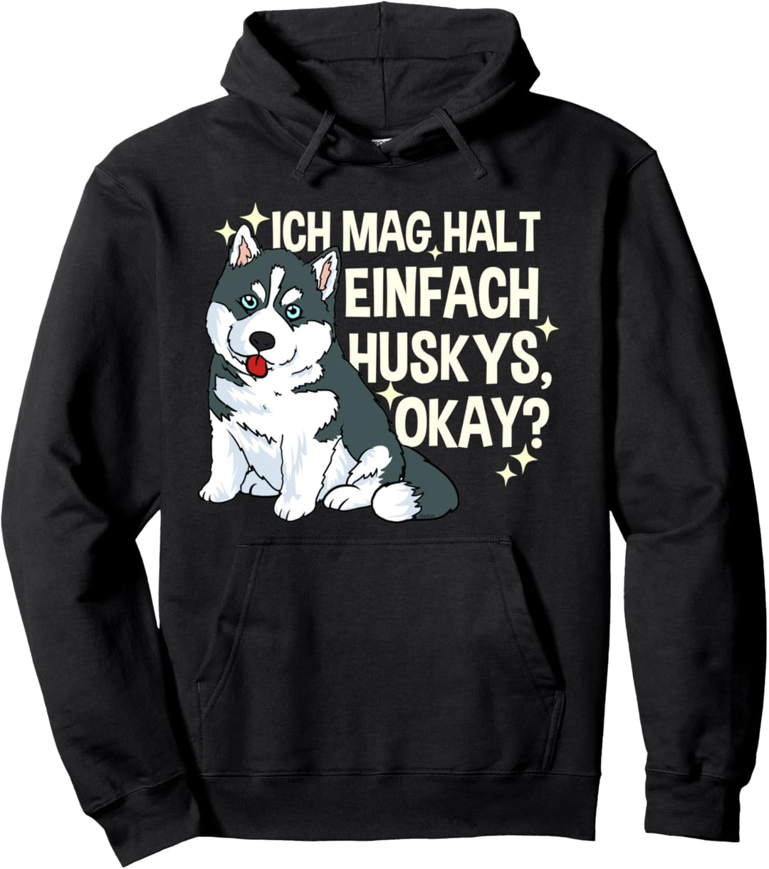 Husky Hund Hundebesitzer Geschenk Fun Spruch Sibirian Husky Pullover Hoodie
