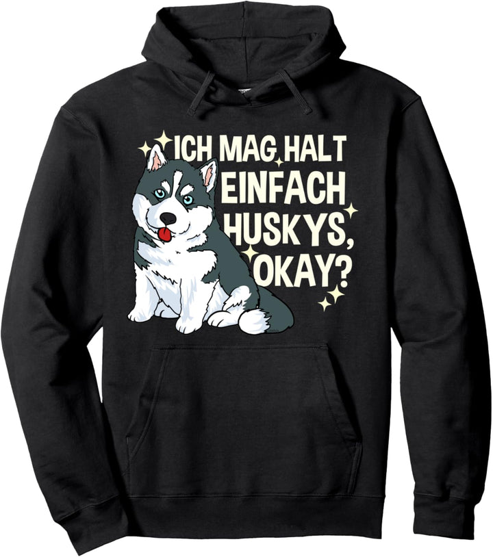 Husky Hund Hundebesitzer Geschenk Fun Spruch Sibirian Husky Pullover Hoodie