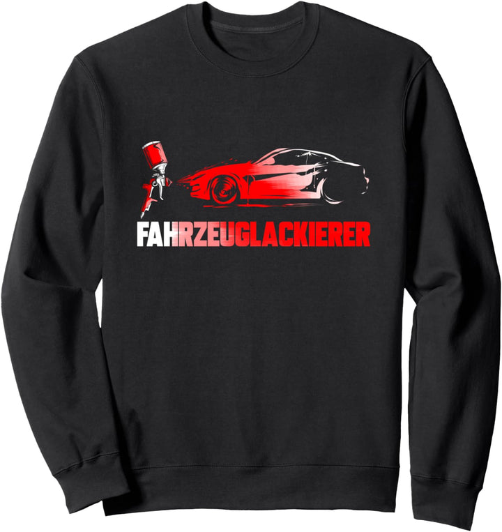 Fahrzeuglackierer Autolackierer Lackierer Geschenk Sweatshirt