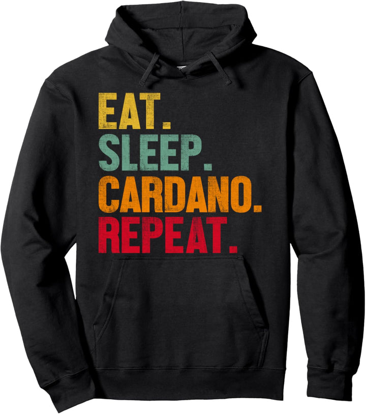 Eat Sleep Cardano Repeat Retro Cryptocurrency Lover Pullover Hoodie