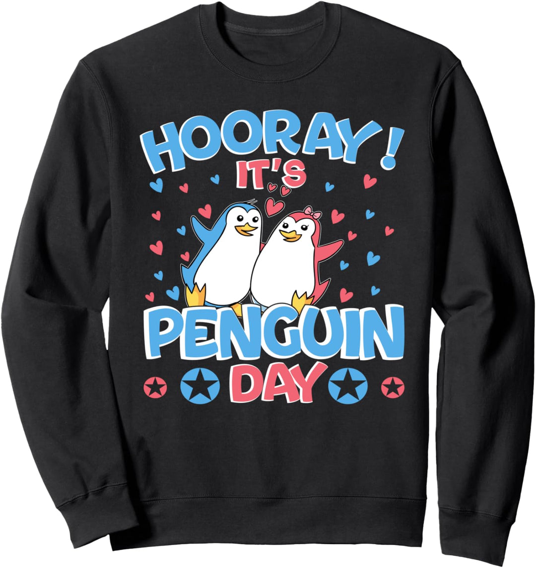 Hooray it's penguin day - Pinguin day Sweatshirt