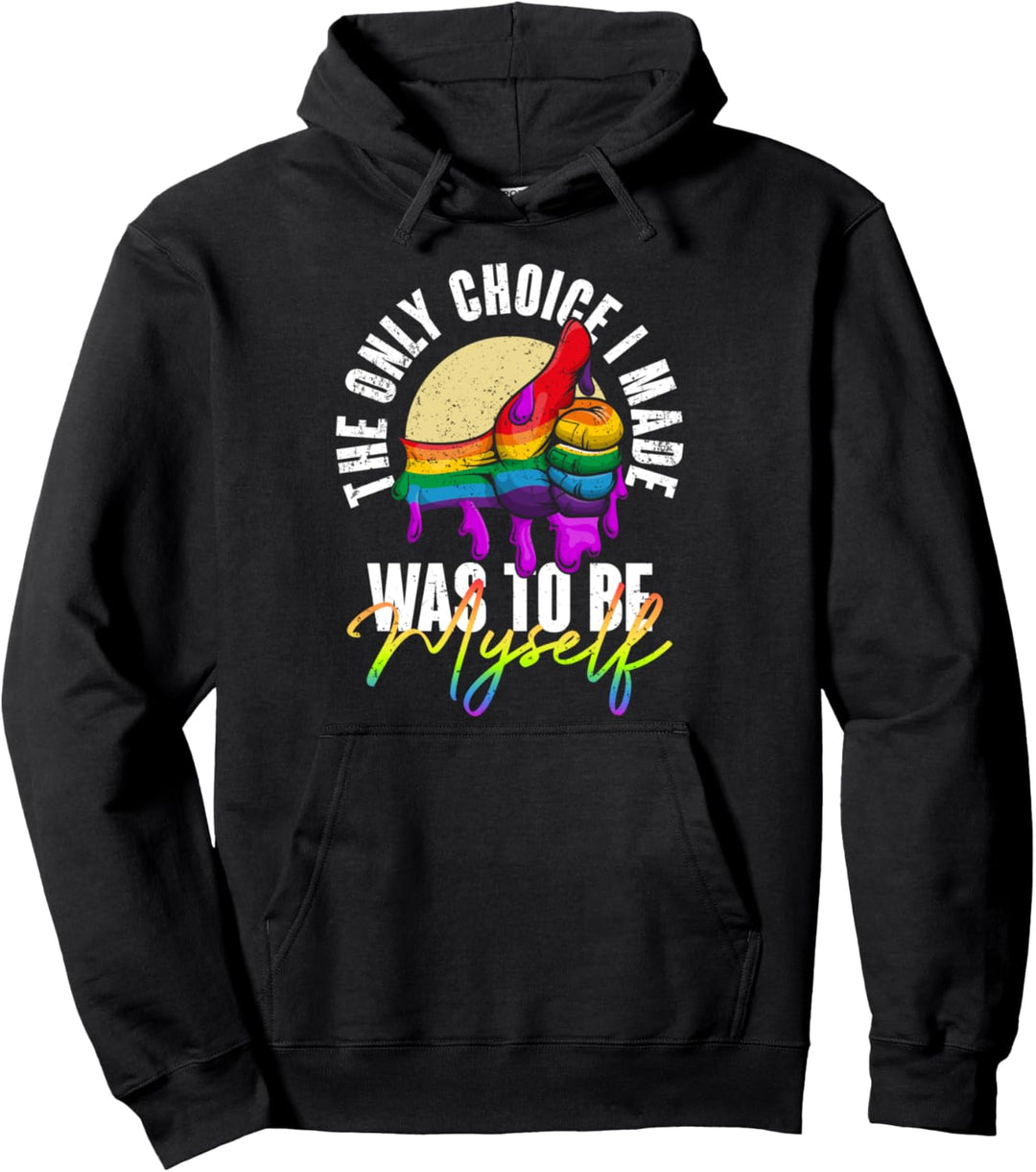 Die einzige Entscheidung war ich selbst zu sein CSD LGBT Pullover Hoodie