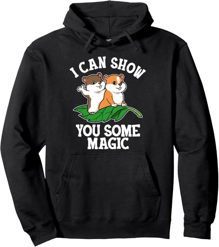 Hamster Hoodie Männer I Can Show You Some Magic Hamster Pullover Hoodie