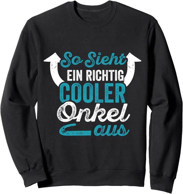 So sieht ein richtig cooler Onkel aus Vintage Spruch Sweatshirt