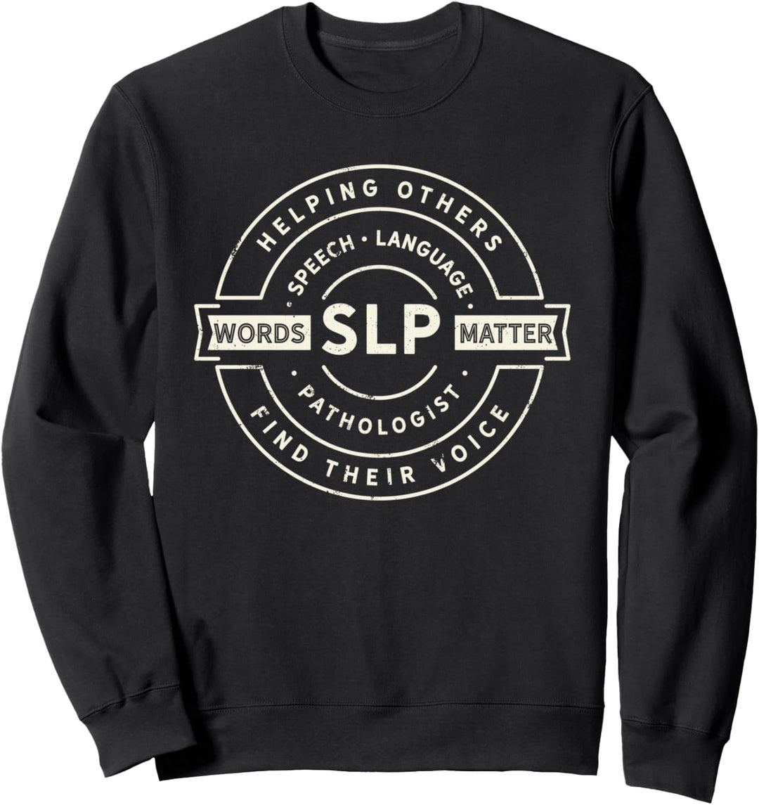 Speech Language Pathology, SLP, Sprachtherapie Tee Sweatshirt