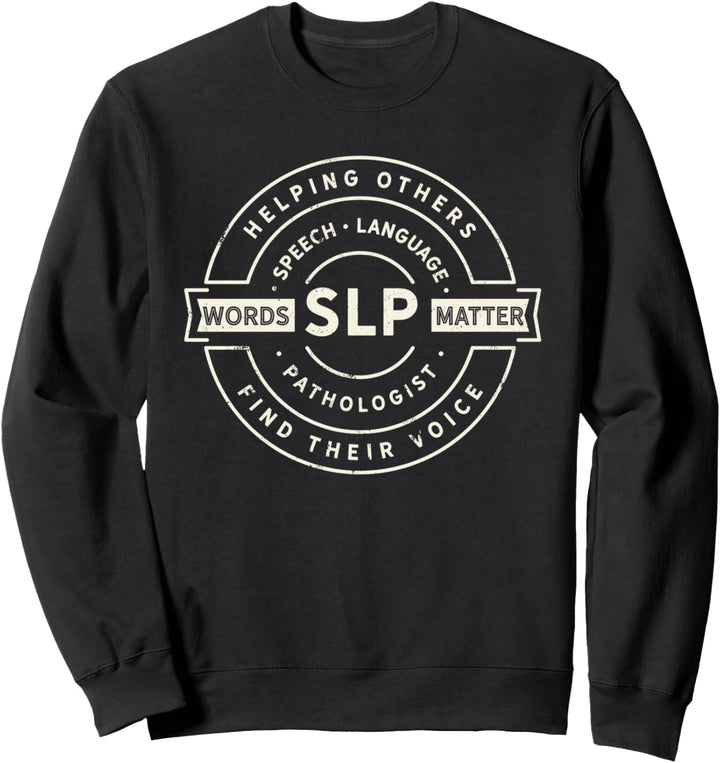 Speech Language Pathology, SLP, Sprachtherapie Tee Sweatshirt