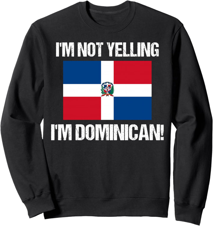 Ich Schreie Nicht Ich Bin Dominikanische Länder Sweatshirt