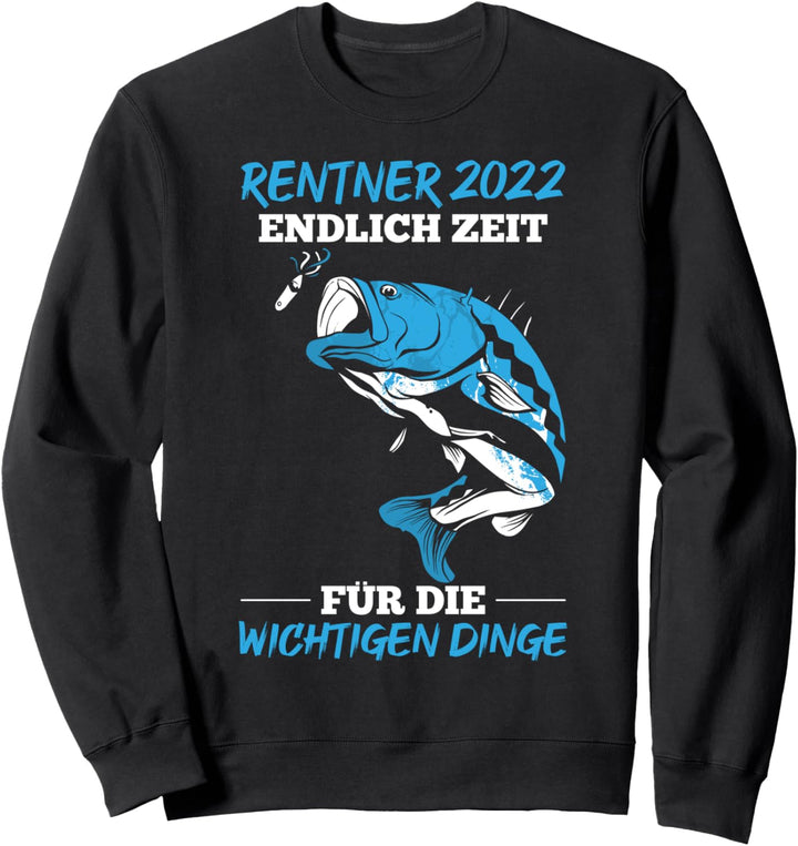 Rente 2022-Rentner Endlich Zeit zum Angeln für Angler Sweatshirt
