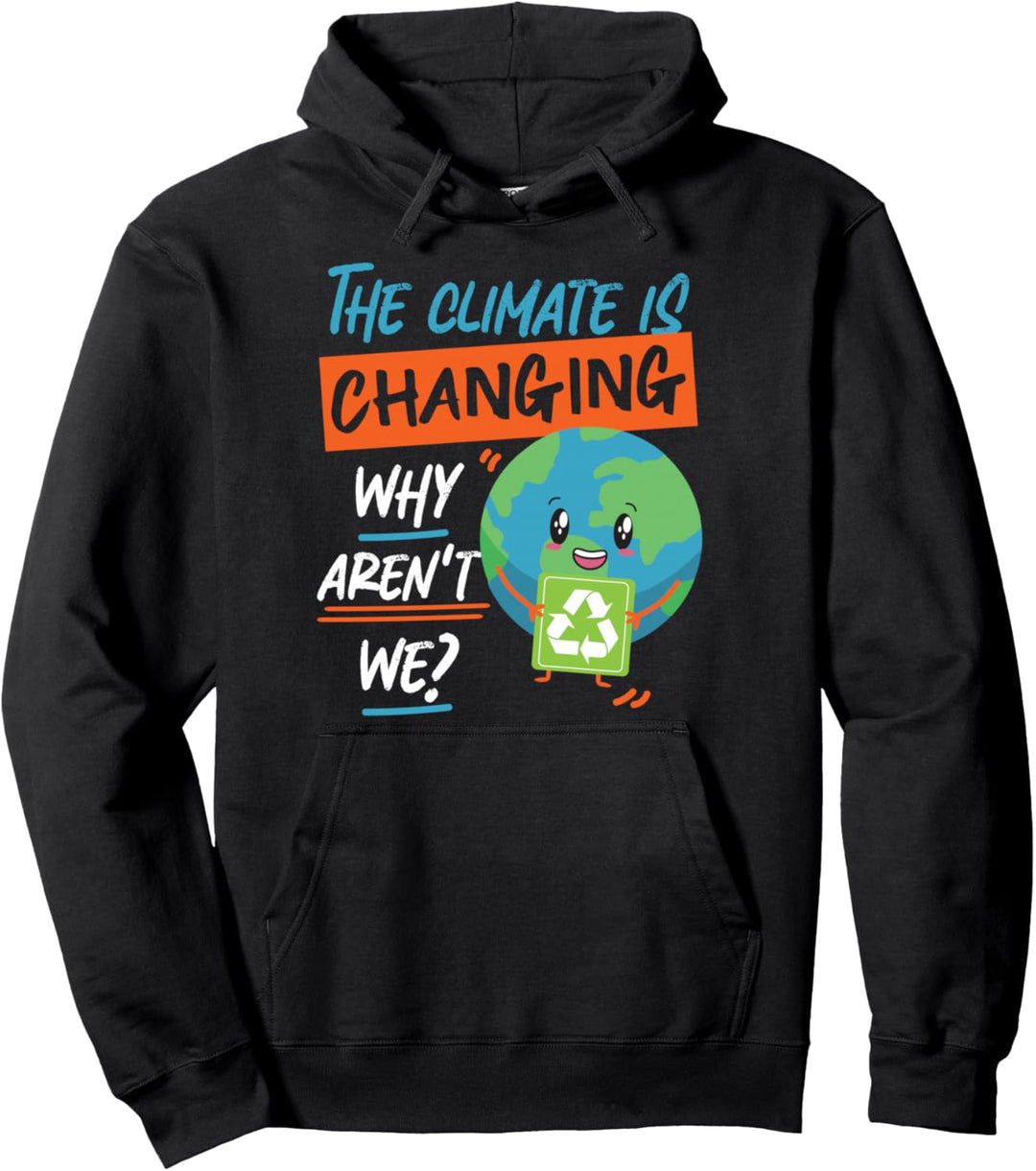 Das Klima verändert sich - warum sind wir nicht? Recycling Pullover Hoodie