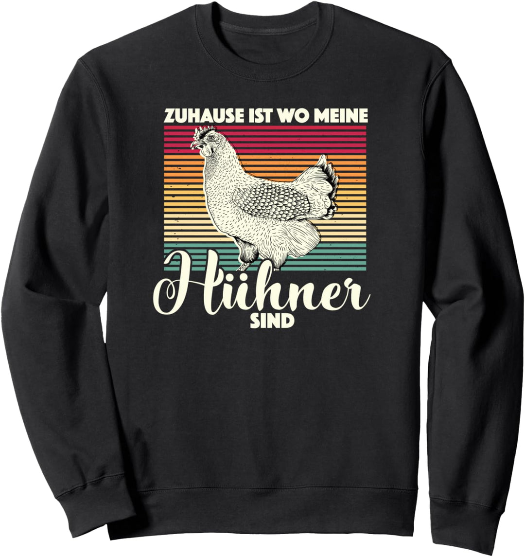Hühnerbauer Landwirt - Zu Hause Ist Wo Meine Hühner Sind Sweatshirt