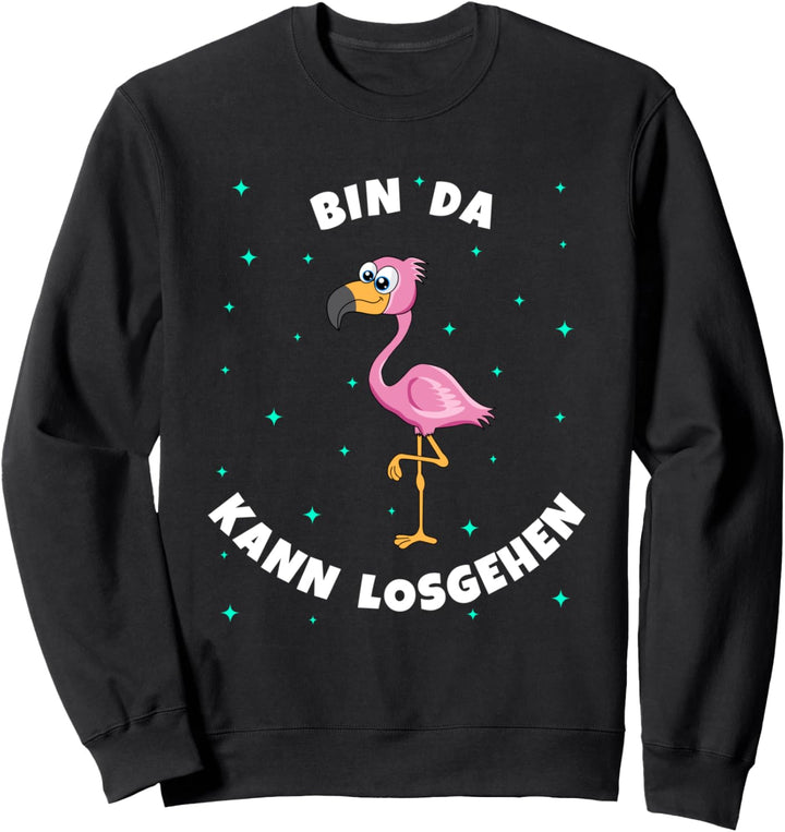 Flamingo Bin da kann losgehen lustiges Damen Mädchen Sweatshirt