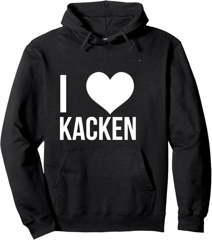 Platz da König Aus Dem Weg Liebe Furzen Fetzt I Love Kacken Pullover Hoodie