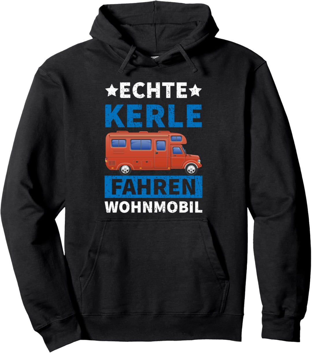 Echte Kerle fahren Wohnmobil Für den Campingplatz geboren Pullover Hoodie