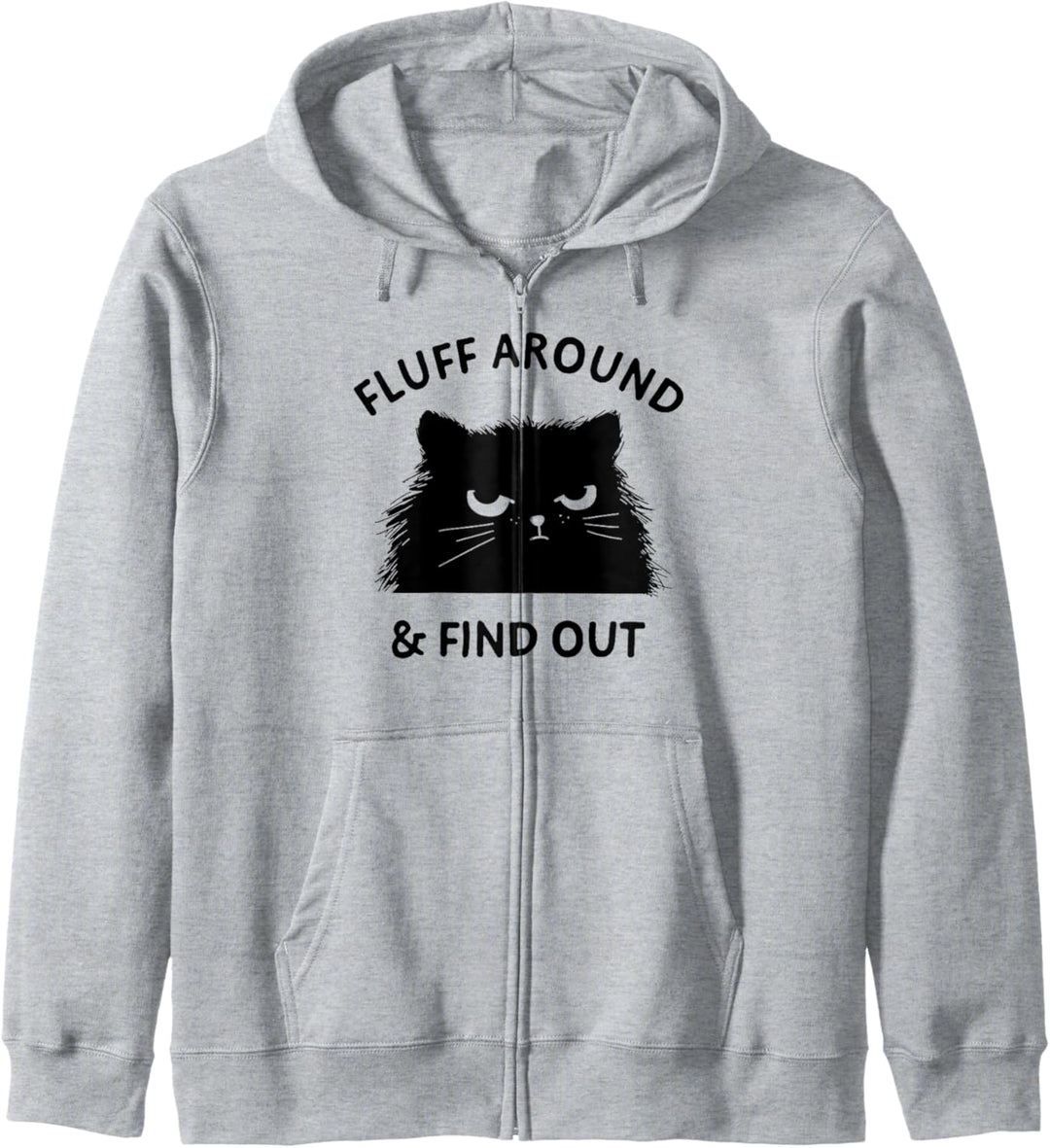 Fluff Around Grumpy Funny Cat Lady Humor Sarcastic Kapuzenjacke