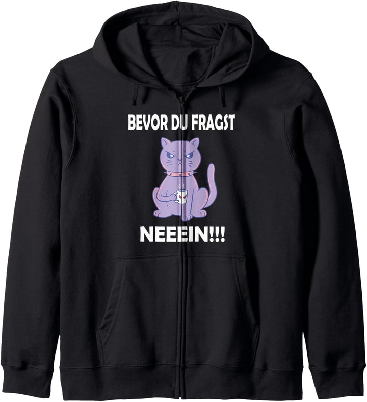 Bevor du fragst Nein! Lustiges Katzen Spruch Kapuzenjacke