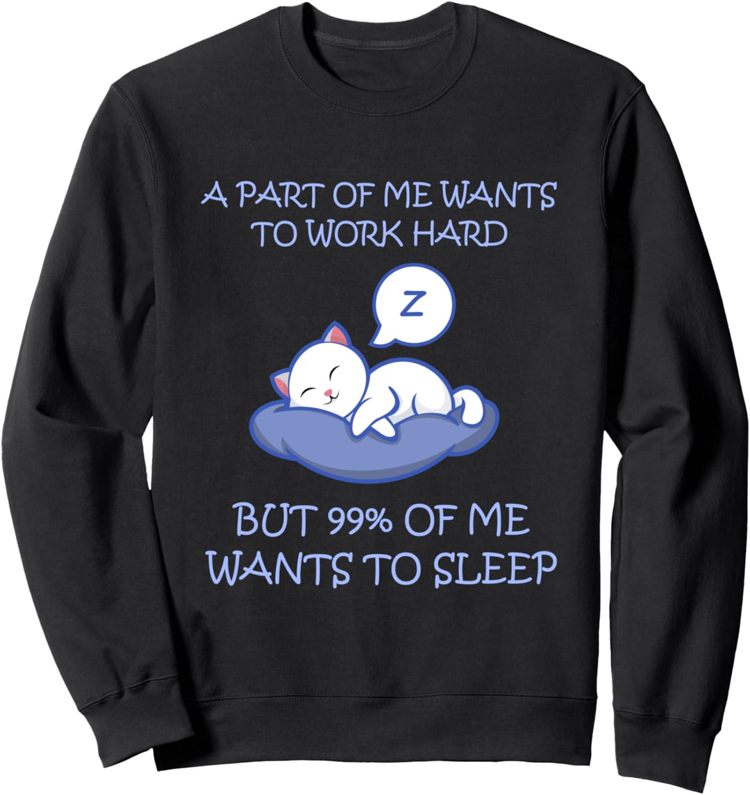 Müde Katze Faul Arbeit Motivation Sweatshirt