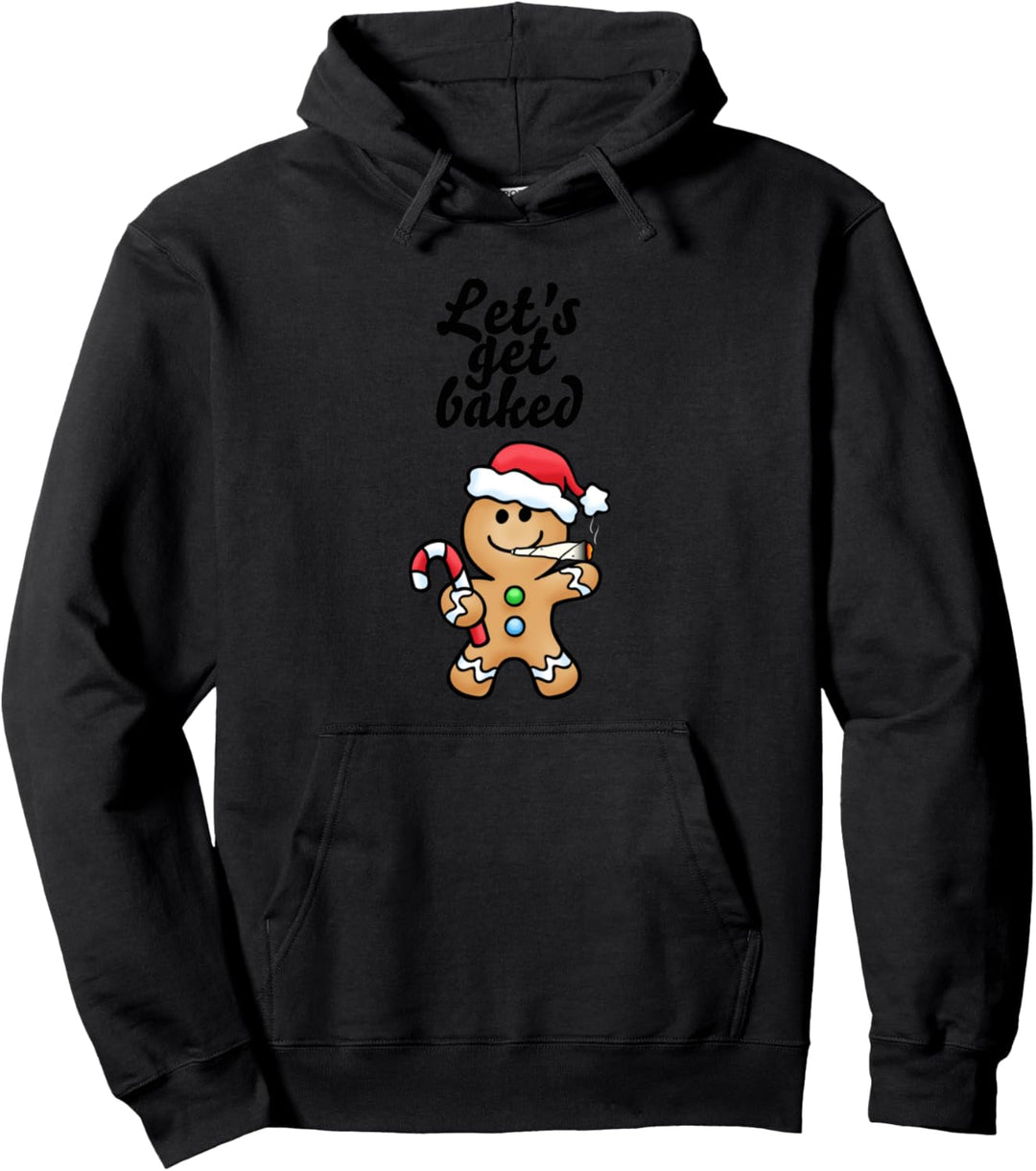Gingerbread Man Let's get baked candy weed joint Xmas Gift Pullover Hoodie