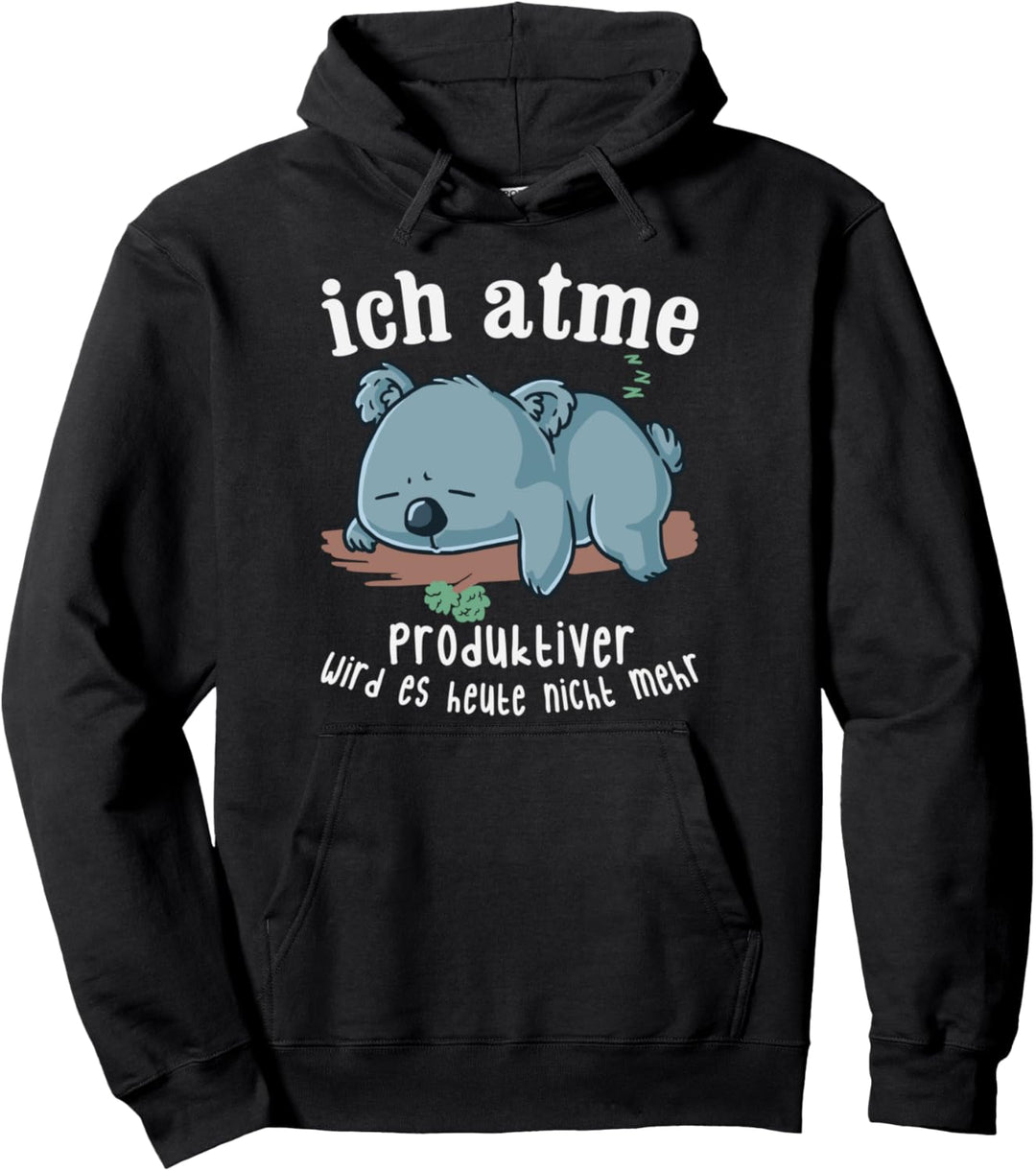 Ich Atme Produktiver Wird Es Heute Nicht Mehr Koala Koalabär Pullover Hoodie
