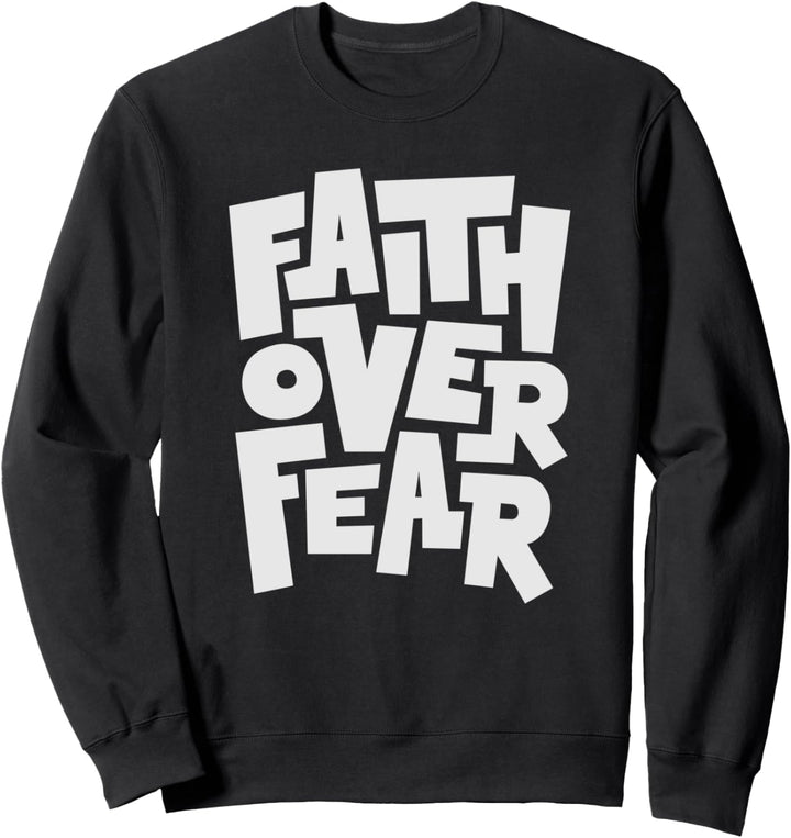 Glaube über Angst christliche Schrift Jesus Geschenk Sweatshirt