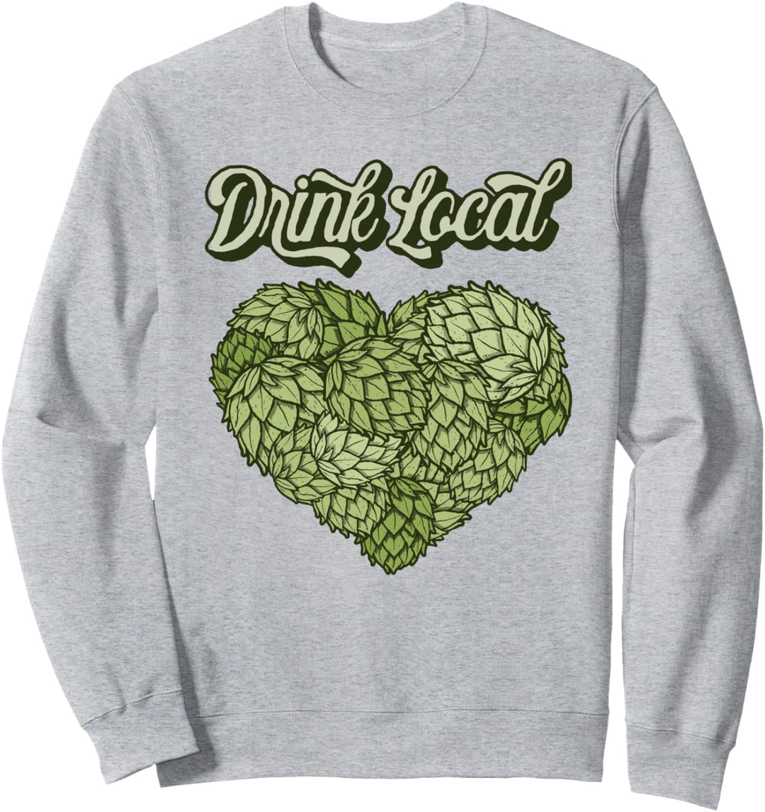 Drink Local! Hoppy Beer Lover Hops Heart Graphic Sweatshirt